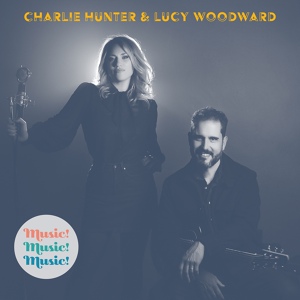 Обложка для Charlie Hunter, Lucy Woodward - Can't Let Go