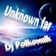 Обложка для Dj Polkovnik - Unknown Far