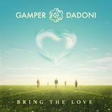 Обложка для Gamper & Dadoni - Bring the Love