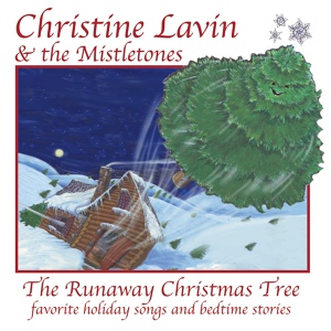 Обложка для Christine Lavin - The Runaway Christmas Tree