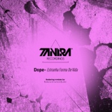 Обложка для Dope - Estranha Forma De Vida (Original Mix)
