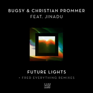 Обложка для Christian Prommer, Bugsy feat. Jinadu - Future Lights (feat. Jinadu)