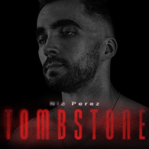 Обложка для Nic Perez - Tombstone