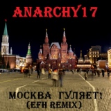 Обложка для Anarchy17 - Москва гуляет! (Efh Remix 3)