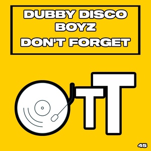 Обложка для Dubby Disco Boyz - Don't Forget