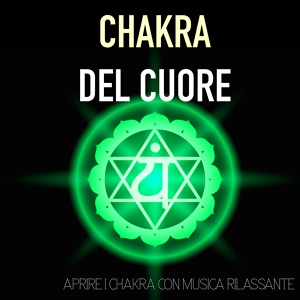 Обложка для Chakra Ray - Apri il Tuo Cuore alla Pace