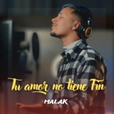 Обложка для Malak - Tu Amor No Tiene Fin