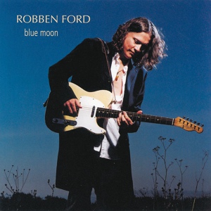 Обложка для Robben Ford 2002 Blue Moon - 01 Up The Line