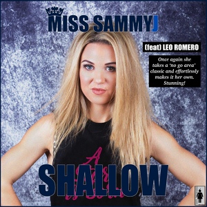 Обложка для Miss Sammy J feat. Leo Romero - Shallow