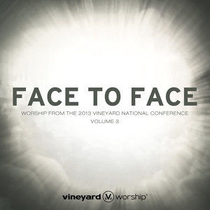 Обложка для Vineyard Worship feat. Hannah DeSpain - Face to Face