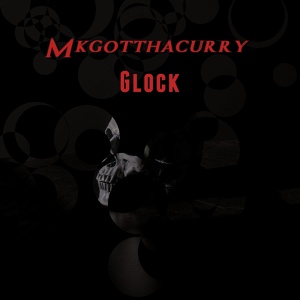 Обложка для Mkgotthacurry - Glock