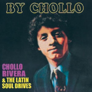 Обложка для Chollo Rivera & The Latin Soul Drives - I'm The One Who Loves You