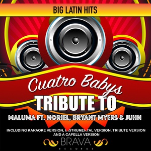 Обложка для Brava HitMakers - Cuatro Babys (Tribute To Maluma Ft. Noriel, Bryant Myers & Juhn)