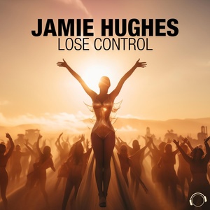 Обложка для Jamie Hughes - Lose Control
