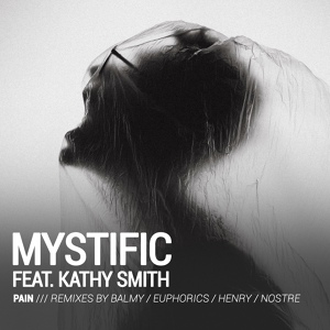 Обложка для Mystific & Kathy Smith - Pain (Balmy Remix)