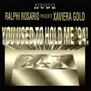 Обложка для Ralphi Rosario feat. Xaviera Gold - You Used to Hold Me