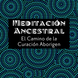 Обложка для Relajación Meditar Academie - Ceremonia del Círculo Sagrado