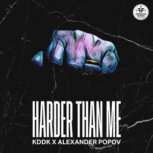 Обложка для KDDK, Alexander Popov - Harder Than Me (Extended Version)