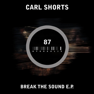 Обложка для Carl Shorts - Break The Sound (D.A.V.E. The Drummer Remix)