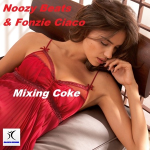 Обложка для Fonzie Ciaco, Noozy Beats - Mixing Coke