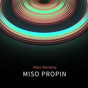 Обложка для Mees Dierdorp feat. Kasper - Miso Propin (Original Mix)