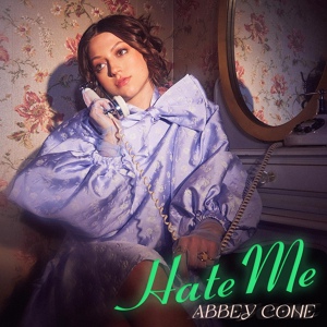 Обложка для Abbey Cone - Hate Me