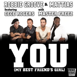 Обложка для Robbie Groove, Mattias feat. Cece Rogers, Master Freez - You (Daniel Chord & Robbie Groove Radio Edit)