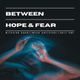 Обложка для Between Hope & Fear - Only One