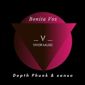 Обложка для Depth Phunk, Xenso - Bonita Voz