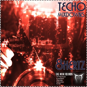 Обложка для 8 Hertz - Techno Mixdown 1
