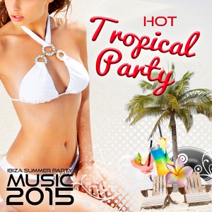 Обложка для Cool Chillout Zone - Hot Tropical Party