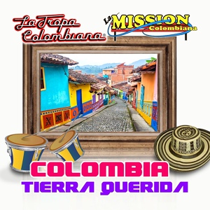 Обложка для La Tropa Colombiana - Lo Que Te Traje de Colombia - La Tropa Colombiana