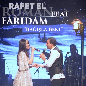 Обложка для Rafet El Roman feat. Faridam - Bağışla Beni
