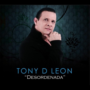 Обложка для Tony D' Leon - Para Pedirte Perdon