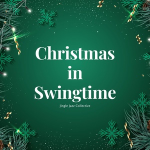 Обложка для Jingle Jazz Collective - Sleigh Ride in Swingtime