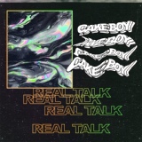 Обложка для CAKEBOY - REAL TALK