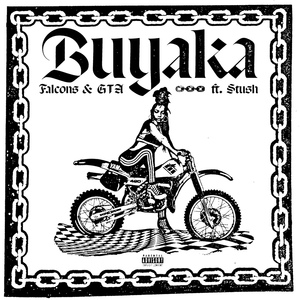 Обложка для Falcons, GTA feat. Stush - Buyaka (feat. Stush)