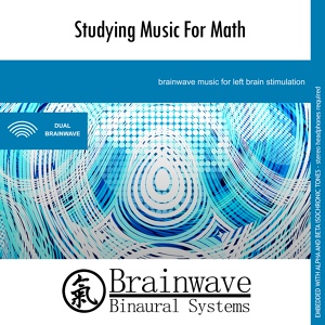 Обложка для Brainwave Binaural Systems - Studying Music for Math