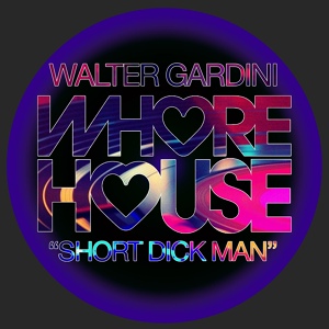 Обложка для Walter Gardini - Short Dick Man
