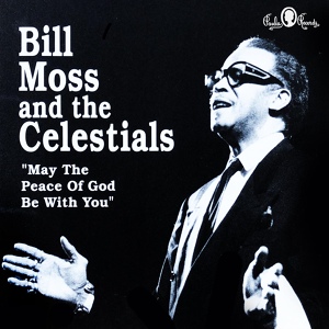 Обложка для Bill Moss And The Celestials - Introduction / They Didn't Know Who He Was