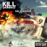 Обложка для Kill The Queen - Rio To Eivissa