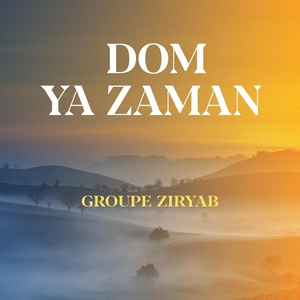 Обложка для Groupe Ziryab - Doum ya zaman el mouna