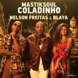 Обложка для Mastiksoul feat. Nelson Freitas, Blaya - Coladinho