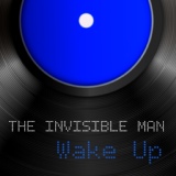 Обложка для The Invisible Man - Wake Up
