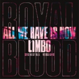 Обложка для Royal Blood - Limbo (Orchestral version)