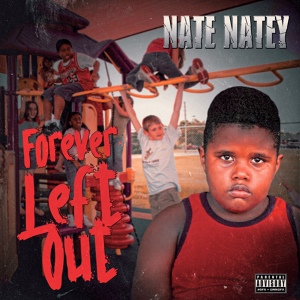 Обложка для Nate Natey - Forever Left Out