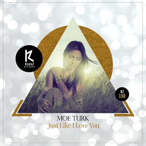 Обложка для Moe Turk - Just Like I Love You