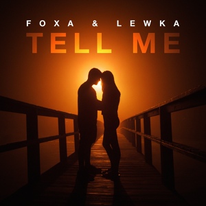 Обложка для Foxa, Lewka - Tell Me