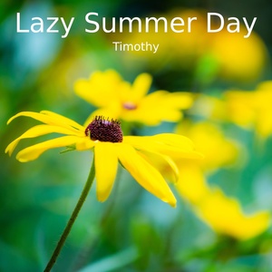 Обложка для Timothy - Lazy Summer Day