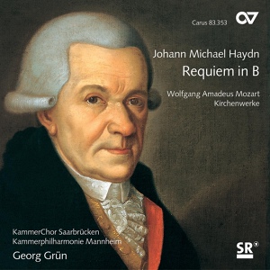 Обложка для Lydia Teuscher, KammerChor Saarbrücken, Kammerphilharmonie Mannheim, Georg Grün - M. Haydn: Requiem in B-Flat Major, MH 838 - XIV. Lux aeterna